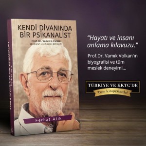 Kendi Divaninda Bir Psikanalist (Biography of Vamik Volkan)